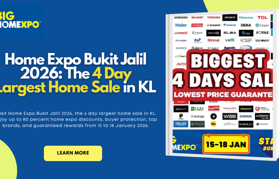 Largest Home Expo Bukit Jalil in January 2026: 4 Day Home Appliances Sale in KL