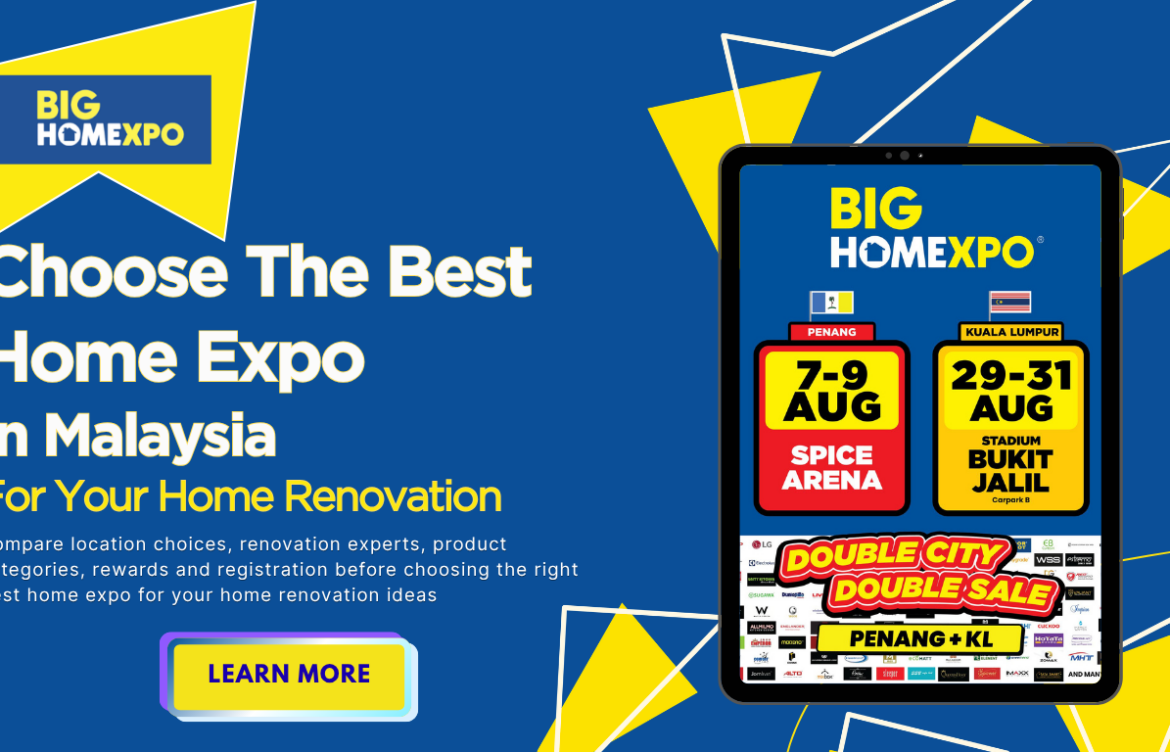 Choose the Best Home Expo in Malaysia for Your Home Renovation