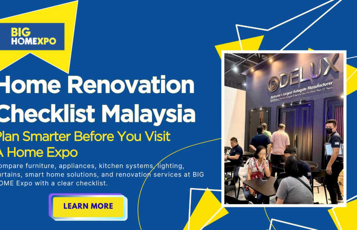 Home Renovation Checklist Malaysia: What To Plan Before You Come to A Home Expo