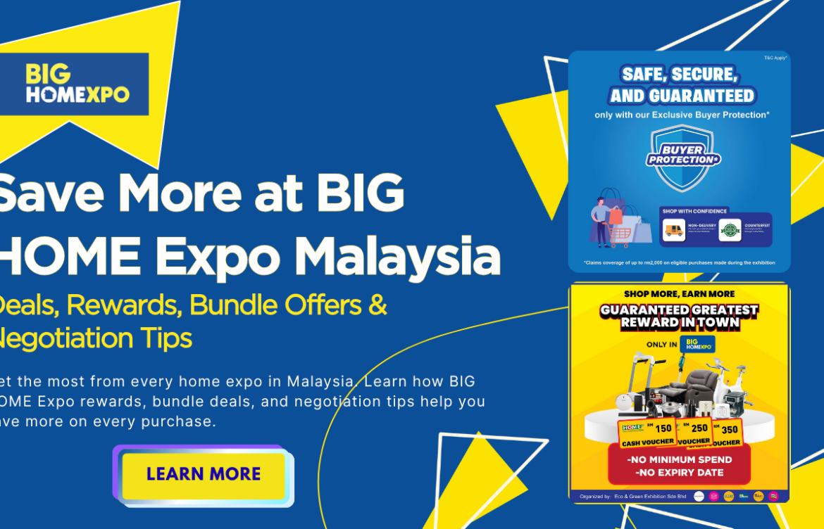How to Save More at a Home Expo in Malaysia: BIG HOME Expo Deals, Bundle Offers, and Negotiation Tips