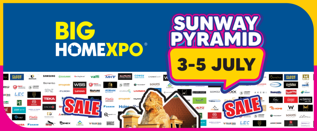 BIG HOME Expo Sunway Pyramid 3–5 July promotional banner with sale deals, participating brands, and event highlights.